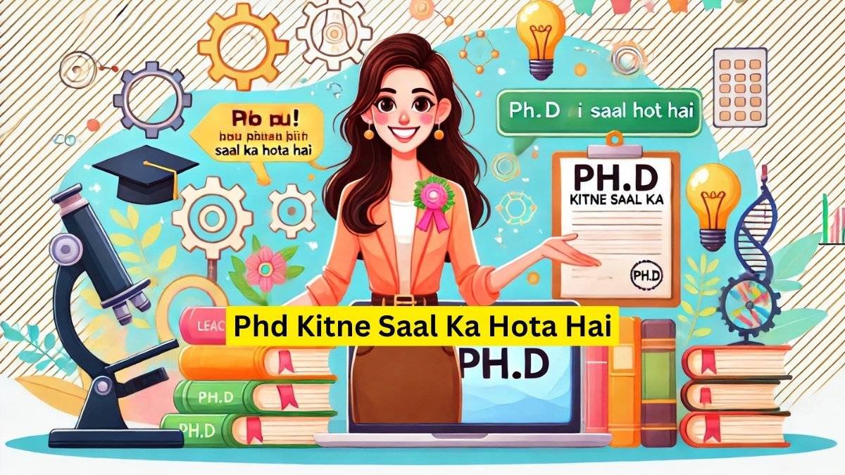 Phd Kitne Saal Ka Hota Hai